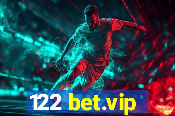 122 bet.vip